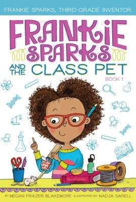 Frankie Sparks and the Class Pet by Blakemore, Megan Frazer