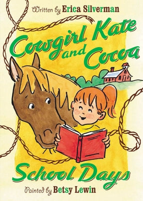 Cowgirl Kate and Cocoa: School Days by Silverman, Erica