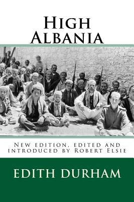 High Albania by Elsie, Robert