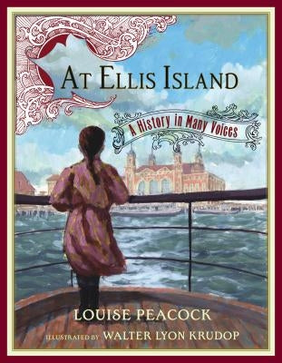 At Ellis Island: A History in Many Voices by Peacock, Louise