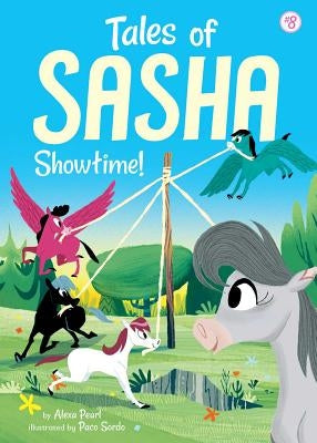 Tales of Sasha 8: Showtime! by Pearl, Alexa