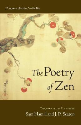 The Poetry of Zen by Hamill, Sam