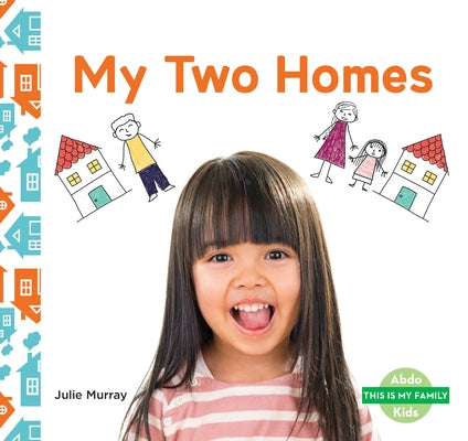 My Two Homes by Murray, Julie