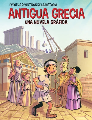 Antigua Grecia (Ancient Greece): Una Novela Gráfica (a Graphic Novel) by Bayarri, Jordi