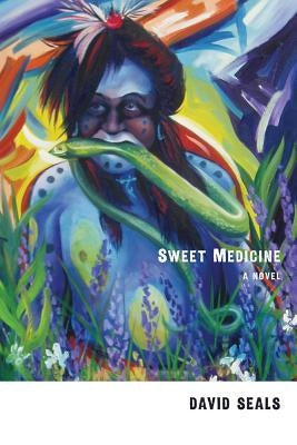 Sweet Medicine by Seals, David