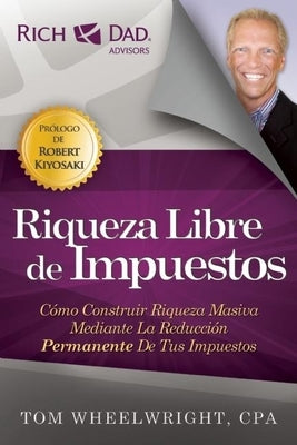 Riqueza Libre de Impuestos by Wheelwright, Tom