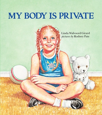 My Body Is Private by Girard, Linda Walvoord