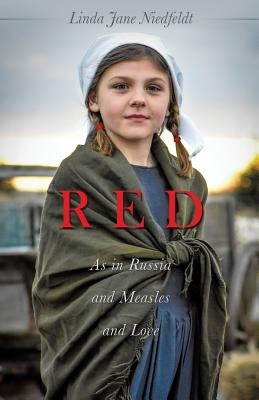 RED As in Russia and Measles and Love by Niedfeldt, Linda Jane