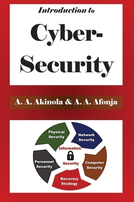 Introduction to Cyber-Security by Akinola, Akinjide