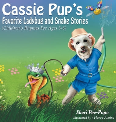 Cassie Pup's Favorite Ladybug and Snake Stories by Aveira, Harry