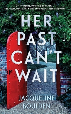 Her Past Can't Wait by Boulden, Jacqueline