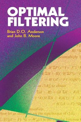 Optimal Filtering by Anderson, Brian D. O.