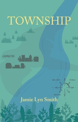 Township by Smith, Jamie Lyn
