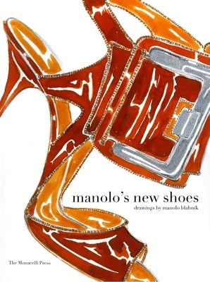 Manolo's New Shoes by Blahnik, Manolo