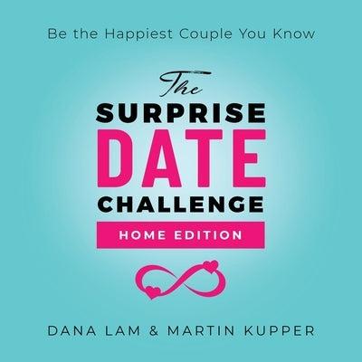 The Surprise Date Challenge: Home Edition by Lam, Dana