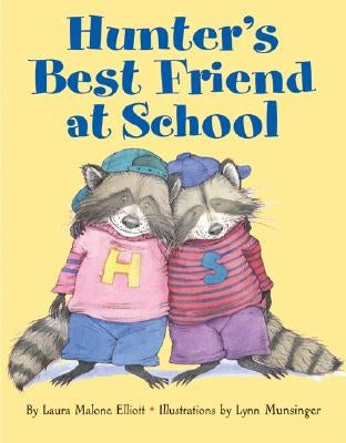 Hunter's Best Friend at School by Elliott, Laura Malone
