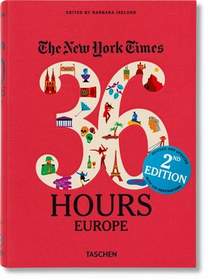 Nyt. 36 Hours. Europe. 2nd Edition by Ireland, Barbara