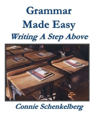 Grammar Made Easy by Schenkelberg, Connie