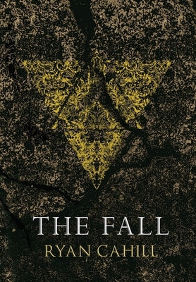 The Fall by Cahill, Ryan