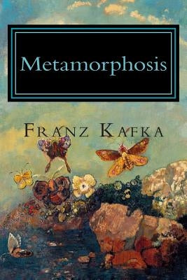 Metamorphosis by Kafka, Franz