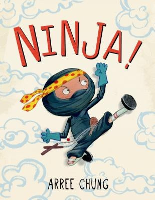Ninja! by Chung, Arree
