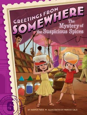 The Mystery of the Suspicious Spices by Paris, Harper
