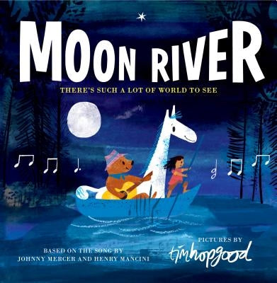 Moon River by Hopgood, Tim