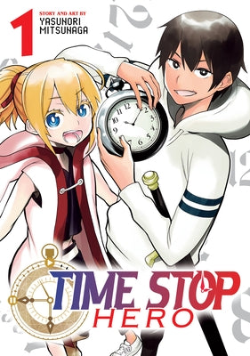 Time Stop Hero Vol. 1 by Mitsunaga, Yasunori