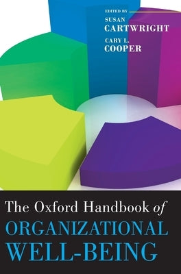 The Oxford Handbook of Organizational Well-Being by Cartwright, Susan