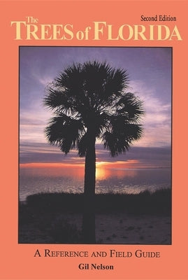 The Trees of Florida by Nelson, Gil