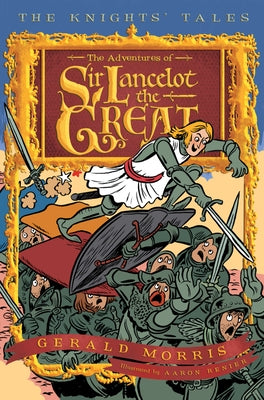 The Adventures of Sir Lancelot the Great, 1 by Morris, Gerald