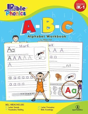 Bible Phonics: A-B-C Alphabet Workbook by Hall, Allison C.