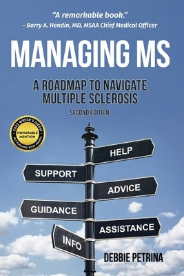 Managing MS: A Roadmap to Navigate Multiple Sclerosis by Petrina, Debbie