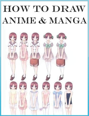How to Draw Anime & Manga: Draw Anime & Manga is a simple book, that helps you learn how to draw Cartoon Anime easily through an excellent guide by Youssef, Taibi