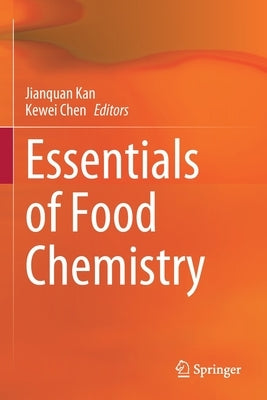 Essentials of Food Chemistry by Kan, Jianquan