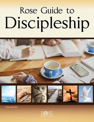 Rose Guide to Discipleship by Rose Publishing