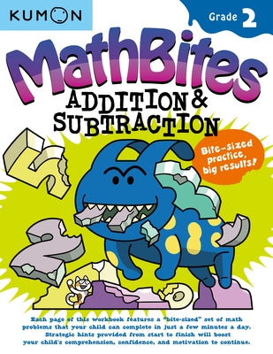 Mathbites: Grade 2 Addition & Subtraction by Kumon Publishing