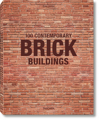 100 Contemporary Brick Buildings by Jodidio, Philip