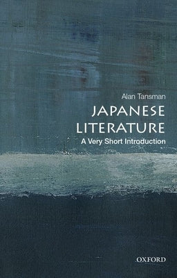 Japanese Literature: A Very Short Introduction by Tansman, Alan