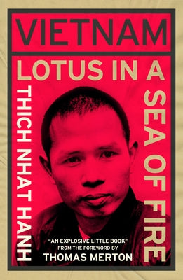 Vietnam: Lotus in a Sea of Fire: A Buddhist Proposal for Peace by Nhat Hanh, Thich