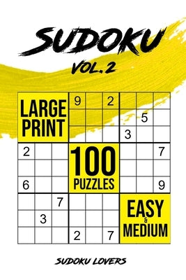 Sudoku Large Print: 100 Easy and Medium Puzzles by Lovers, Soduko