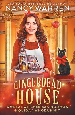 Gingerdead House: A culinary cozy mystery holiday whodunnit by Warren, Nancy