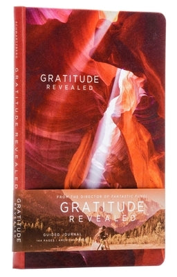 Gratitude Revealed Journal (Gratitude Journal, Gratitude Gift, Guided Journal) by Schwartzberg, Louie