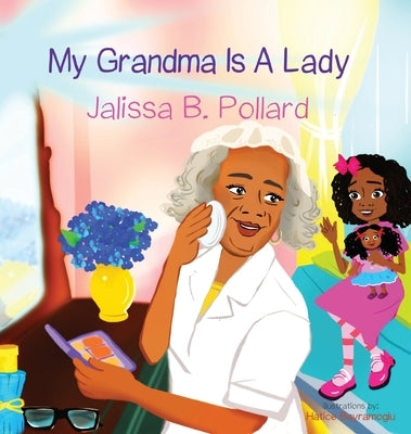 My Grandma is a Lady by Pollard, Jalissa