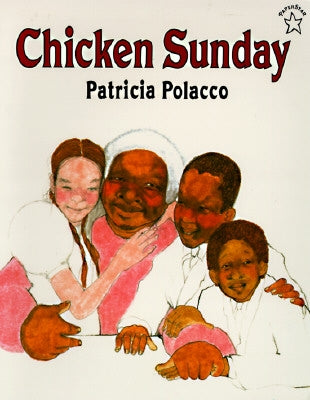 Chicken Sunday by Polacco, Patricia