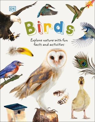 Birds: Explore Nature with Fun Facts and Activities by DK