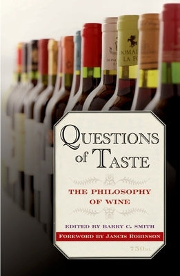Questions of Taste: The Philosophy of Wine by Smith, Barry C.