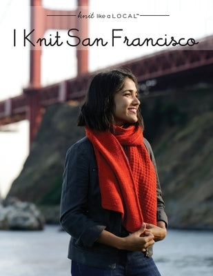 I Knit San Francisco by Dames, Kathleen