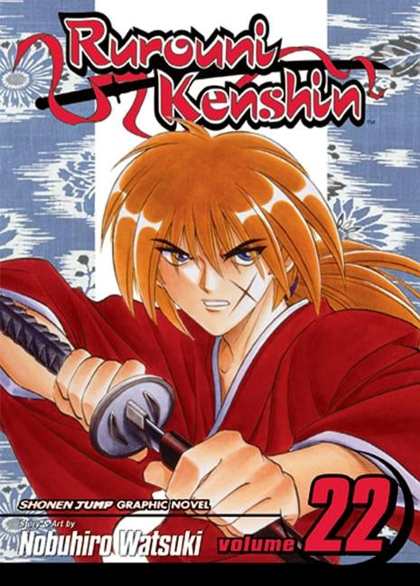 Rurouni Kenshin, Vol. 22: Volume 22 by Watsuki, Nobuhiro