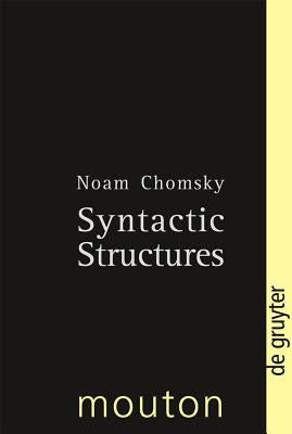 Syntactic Structures by Chomsky, Noam